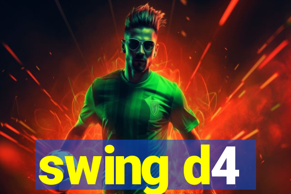 swing d4